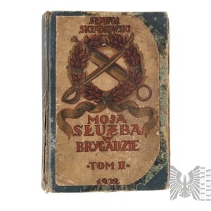 II RP Książka Moja Służba W Brygadzie Tom II Sławoj Składkowski Warszawa 1933 - Ognisko Podoficerów Zawodowych Garnizonu Regny