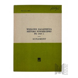 PRL, 1976 r. - Książka Bogusław Gąsienica-Staszeczek, “Węzłowe Zagadnienia Historii Powszechnej po 1939r. Suplement, Warszawa : Wojskowa Akademia Polityczna im. F. Dzierżyńskiego