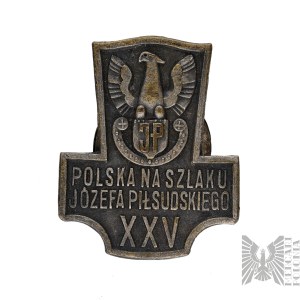 Second Polish Republic Poland on the Trail of Józef Piłsudski XXV Badge - J. Michrowski, Warsaw, Picheta and Pająk Family Collection