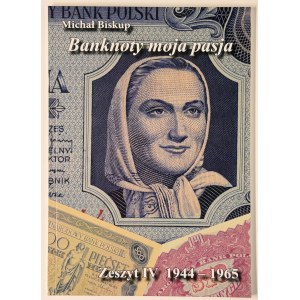 Michał Biskup, Banknoty moja pasja, zeszyt IV 1944-1965, autograf autora