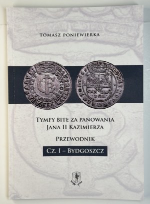 Tomasz Poniewiarka, Tymfy Bite Za Panowania Jana 2 Kazimierza cz.1 Bydgoszcz