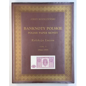 Jerzy Koziczyński, Polish Banknotes: The Lucow Collection, Volume V (1944–1955), a catalog autographed by the author