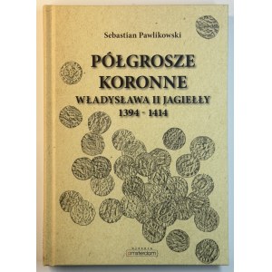 Sebastian Pawlikowski, Crown Half-Groschen, 1394–1414