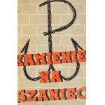 Aleksander Kamiński [pseudonym: J. Górecki]. *Stones for the Rampart*. A Story About Wojtek and Czarny. Warsaw, July 1943.