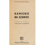 Aleksander Kamiński [pseudonym: J. Górecki]. *Stones for the Rampart*. A Story About Wojtek and Czarny. Warsaw, July 1943.