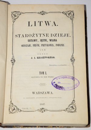 KRASZEWSKI J.[ózef] I.[gnacy] - Litwa. Starożytne dzieje...1-2 komplet. Warszawa 1847-1850.