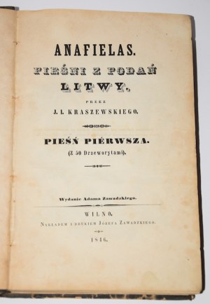 KRASZEWSKI J.[ózef] I.[gnacy] - Anafielas. Pieśni z podań Litwy. Pieśń 1. Witolorauda. Wilno 1846.