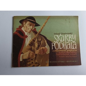 JÓZEF GRABOWSKI, BROSZURA PRZEWODNIK SKARBY PODHALA, WYDAWNICTWO SZTUKA, PODHALE TATRY ZAKOPANE SPISZ