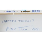 Marcin Różański \ Albert Tison (b. 1976), Better Things, 2026
