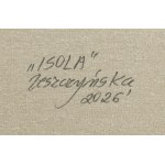 Danuta Leszczyńska (b. 1978, Leszno), Isola, 2026