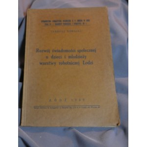 The Development of Social Awareness Among Children and Youth from the Working Class in Łódź ŁÓDŹ 1939 NOWACKI