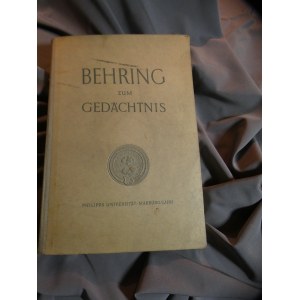 BEHRING COMMEMORATIVE SPEECHES AND SCIENTIFIC PRESENTATIONS ON THE OCCASION OF THE BEHRING COMMEMORATION CEREMONY IN MARBURG ON THE LAHN