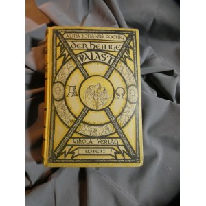 ALMA JOHANNA KOENIG DER HEILIGE PALAST * 4th–11th Edition, 1925, RIKOLA VERLAG, VIENNA, LEIPZIG, MUNICH.