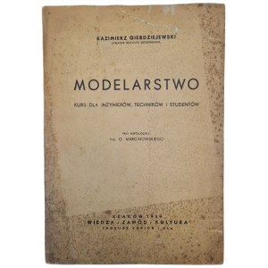 GIERDZIEJEWSKI Kazimierz – MODELÁRSTVO: kurz pre inžinierov, technikov a študentov, vyd. 1949