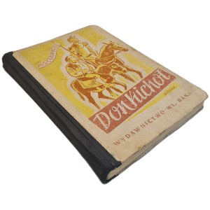 Miguel de Saavedra CERVANTES - DON QUIXOTE OF LA MANCHA, 1946 edition [ILLUSTRATIONS]
