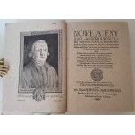 Benedykt CHMIELOWSKI - NEW ATHENS, or The Complete Academy of All Sciences, Divided into Various Subjects and Classes: For the Wise as a Memorial, For Fools as a Lesson, For Politicians as a Guide to Practice, and For Melancholics as Entertainment