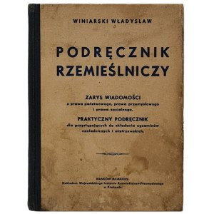 WINIARSKI Władysław - PODRĘCZNIK RZEMIEŚLNICZY - PRAWO Wyd. 1935