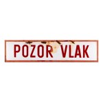 ENAMEL SIGN "POZOR VLAK" (CAUTION TRAIN)