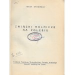 STROWSKI Jerzy - Związki rolnicze na Polesiu [Brześć nad Bugiem 1935]