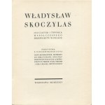 CIEŚLEWSKI Tadeusz (syn) - Władysław Skoczylas. Inicjator i twórca współczesnego drzeworytu w Polsce [1934]