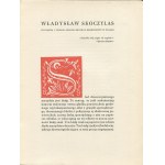 CIEŚLEWSKI Tadeusz (syn) - Władysław Skoczylas. Inicjator i twórca współczesnego drzeworytu w Polsce [1934]