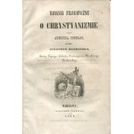 NICOLAS Jean Jacques Auguste - Ricerche filosofiche sul cristianesimo [1851]