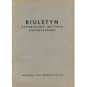 Biuletyn Żydowskiego Instytutu Historycznego. Numer 2 z 1951 roku [pierwsze polskie tłumaczenie notatek Ringelbluma]