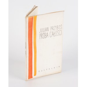 PRZYBOŚ Julian - Próba całości [wydanie pierwsze 1961] [AUTOGRAF I DEDYKACJA]