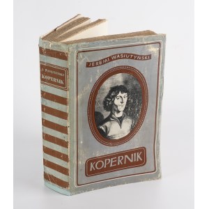 WASIUTYŃSKI Jeremi - Kopernik. Twórca nowego nieba [1938]