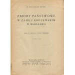 TRETER Mieczysław - Zbiory państwowe w Zamku Królewskim w Warszawie. (Doba St. Augusta a czasy dzisiejsze) [1924]