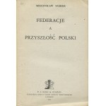 SZERER Mieczysław - Federacje a przyszłość Polski [Londyn 1942]