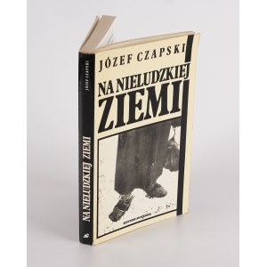 CZAPSKI Józef - Na nieludzkiej ziemi [1989] [AUTOGRAF]