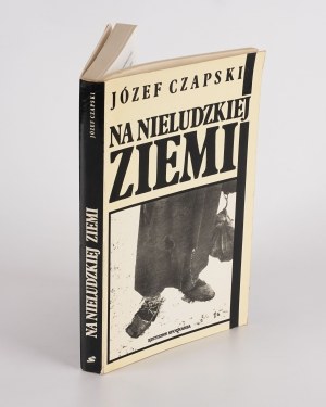 CZAPSKI Józef - Na nieludzkiej ziemi [1989] [AUTOGRAF]