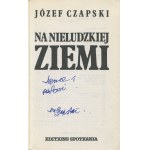 CZAPSKI Józef - Na nieludzkiej ziemi [1989] [AUTOGRAF]