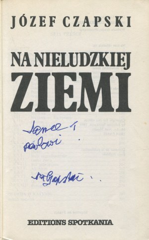 CZAPSKI Józef - Na nieludzkiej ziemi [1989] [AUTOGRAF]