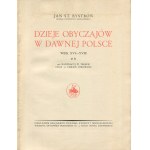 BYSTROŃ, Jan Stanisław - A History of Customs in Old Poland: The 16th–18th Centuries [1933–1934]
