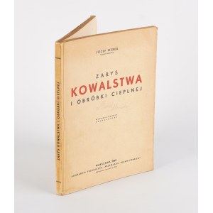 WEBER Józef - Zarys kowalstwa i obróbki cieplnej [1939]