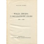 LIPIŃSKI Wacław - Walka zbrojna o niepodległość Polski 1905-1918 [1931]