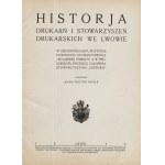 BOBER Adam Wiktor - Historia drukarń i stowarzyszeń drukarskich we Lwowie [1926]