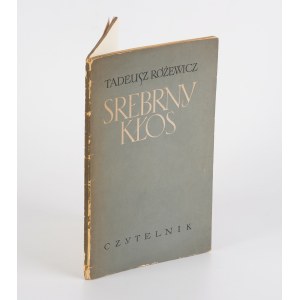 RÓŻEWICZ Tadeusz - Srebrny kłos [wydanie pierwsze 1955] [DEDYKACJA DLA HENRYKA VOGLERA]