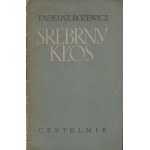 RÓŻEWICZ Tadeusz - Srebrny kłos [wydanie pierwsze 1955] [DEDYKACJA DLA HENRYKA VOGLERA]