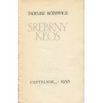 RÓŻEWICZ Tadeusz - Srebrny kłos [wydanie pierwsze 1955] [DEDYKACJA DLA HENRYKA VOGLERA]