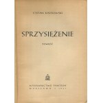 KISIELEWSKI Stefan - Sprzysiężenie. Powieść [wydanie pierwsze 1947] [AUTOGRAF I DEDYKACJA]