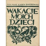 Juliusz KADEN-BANDROWSKI - My Children's Vacation [1924] [illustrated by Tadeusz Gronowski] [AUTOGRAPH AND DEDICATION]