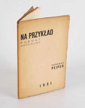 PEIPER Tadeusz - Na przykład. Poemat aktualny [1931] [opr. graf. Kazimierz Podsadecki]