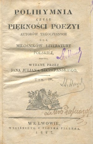 Polihymnia czyli piękności poezji autorów tegoczesnych dla miłośników literatury polskiej. Tom IV. Wybór pism Adama Mickiewicza [1827] [pierwodruk 