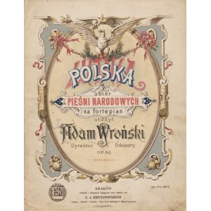 [sheet music] Polish Lute. A Collection of National Songs for Piano. Arranged by Adam Wroński, orchestra director [1890]