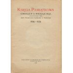 Commemorative Book of the Mikołaj Rej Junior High School, operated by the Evangelical Church of the Augsburg Confession in Warsaw, 1906–1926