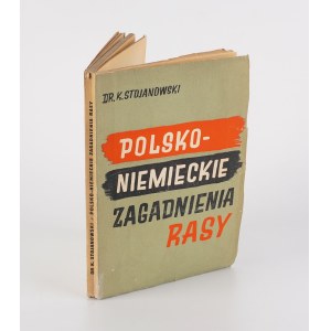 STOJANOWSKI Karol - Polsko-niemieckie zagadnienia rasy [1939]
