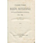 MATUSZEWICZ Marcin - Memorie di Marcin Matuszewicz, castellano di Brest-Lituania, 1714-1765. A cura di Adolf Pawiński. Volumi I-II [1876]